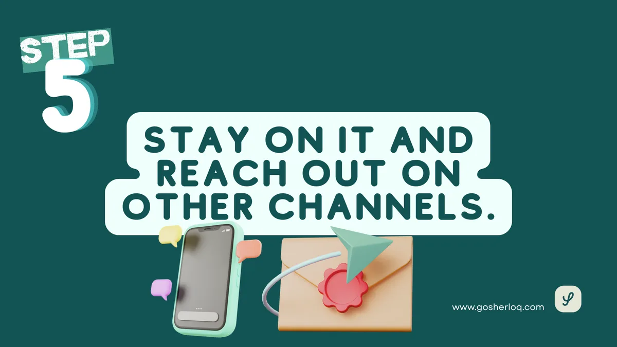 Step 5 of the outreach strategy: stay on it and reach out on other channels, showing a phone with chat bubbles and a sealed envelope ready to send